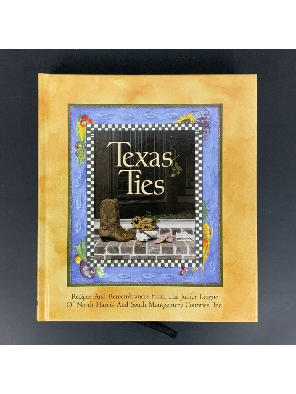 Texas Ties Cookbook Recipes Remembrances Junior League North Harris County 2006